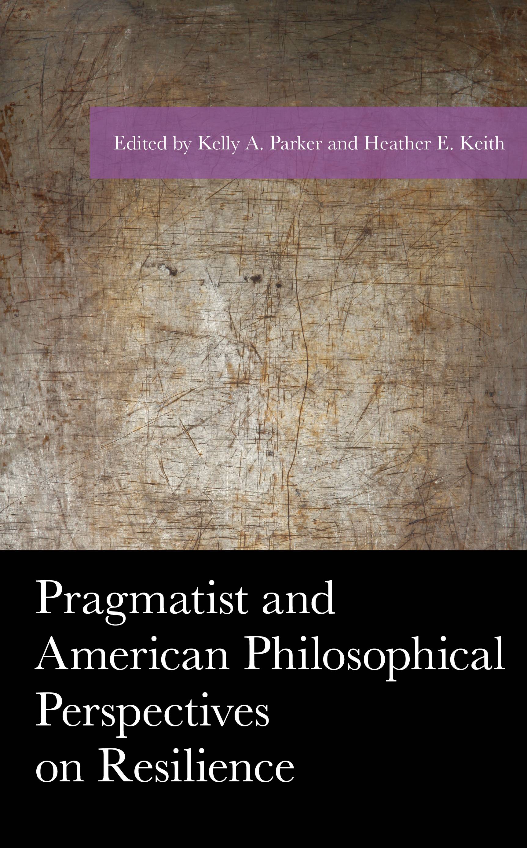 Pragmatist and American Philosophical Perspectives on Resilience